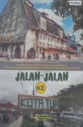 Jalan-.lalan ke Kota Tua' Antologi Naskah Pemenang Sayembara Penulisan Bahan Pengayaan Pelajaran Bahasa Indonesia Tingkat Dasar Tahun 2018