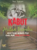 Kabut Hutan Bambu: Misteri G30S/PKI dalam Kalatidha