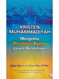 Kristen muhammadiyah : mengelola pluralitas agama dalam pendidikan