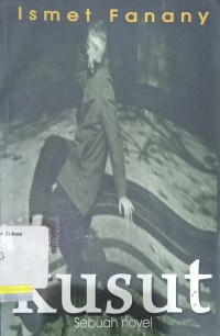 Kusut: Sebuah novel