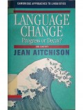 Language Change: Progress or decay?
