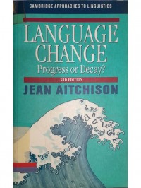 Language Change: Progress or decay?