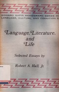 Language, literature, and Life : Selected essays by Robert A. Hall, Jr