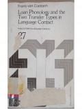 Loan phonology and the two transfer types in language contact