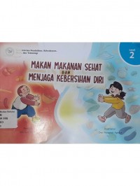 Makan makanan sehat dan menjaga kebersihan diri