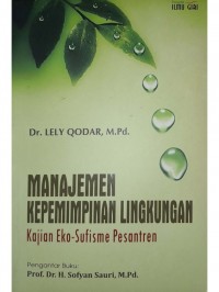 Manajemen kepemimpinan lingkungan: kajian eko-sufisme pesantren