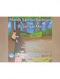 Mandi Sambil Bermain di Sungai Miri