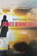 Antologi puisi : meniti bening hati