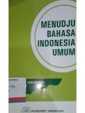 Menudju Bahasa Indonesia Umum
