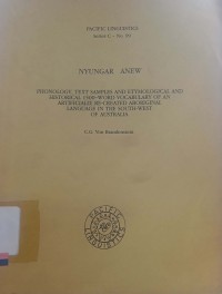 Nyungar anew: phonology, text samples and etymological and histirical 1500-word vocabulary of an artifically re-created aboriginal language in the south-west of Australia