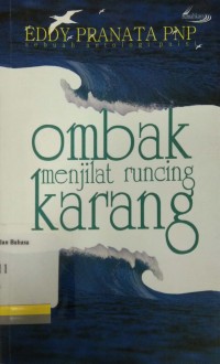 Antologi Puisi: Ombak Menjilat Runcing Karang