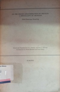 On the Origin and Formation of Creoles: a Miscellany of Articles