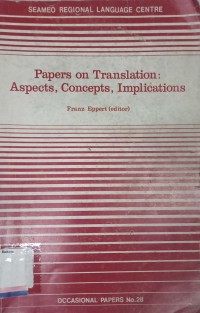 Papers on Translation: Aspects, Concepts, Implications