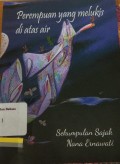 Perempuan yang melukis di atas air: sekumpulan sajak