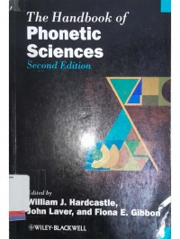The handbook of: phonetic sciences