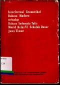 Interferensi Gramatikal Bahasa Madura terhadap Bahasa Indonesia Tulis Murid Kelas VI Sekolah Dasar Jawa Timur