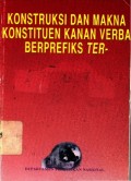 Konstruksi dan makna konstituen kanan verba berprefiks ter-