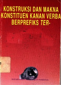 Konstruksi dan makna konstituen kanan verba berprefiks ter-