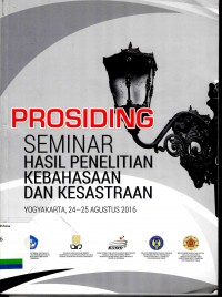 Prosiding Seminar Hasil Penelitian Kebahasaan dan Kesastraan Yogyakarta, 24-25 Agustus 2016