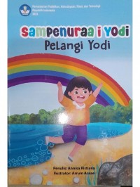 Sampenuraa i yodi =Pelangi Yodi (Cerita anak dwibahasa Sulawesi Tengah