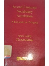 Second language vocabulary acquisition : A rationale for pedagogy