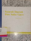 Sejarah Daerah dan Suku Gayo
