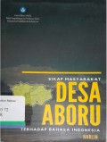 Sikap masyarakat desa Aboru terhadap bahasa Indonesia