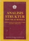 Analisis struktur dan nilai budaya: Cerita rakyat sumatera utara sastra melayu