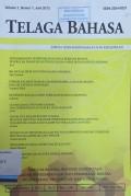 Telaga Bahasa: Jurnal Ilmiah Kebahasaan dan Kesastraan, Volume 1, Nomor 1, Juni 2013