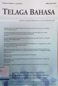 Telaga Bahasa: Jurnal Ilmiah Kebahasaan dan Kesastraan, Volume 2, Nomor 1, Juni 2014