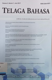 Telaga Bahasa: Jurnal Ilmiah Kebahasaan dan Kesastraan, Volume 5, Nomor 1, Juni 2017
Gorontalo: Kantor Bahasa Gorontalo, 2017