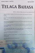 Telaga Bahasa: Jurnal Ilmiah Kebahasaan dan Kesastraan, Volume 6, Nomor 1, Juni 2018