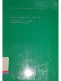 Terminologie, een methode: inleiding tot theorie en praktijk van systematische terminografie