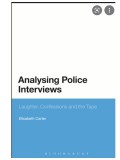 Analysing police interviews laughter, confessions and the tape