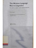 The Written Language Bias in Linguistics: Its nature, origins and transformations