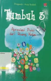 Tumbuh 3: Apresiasi Puisi dari Ruang Kelas